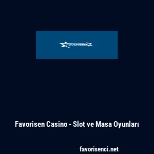 Favorisen Casino - Slot ve Masa Oyunları