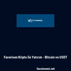 Favorisen Kripto ile Yatırım - Bitcoin ve USDT